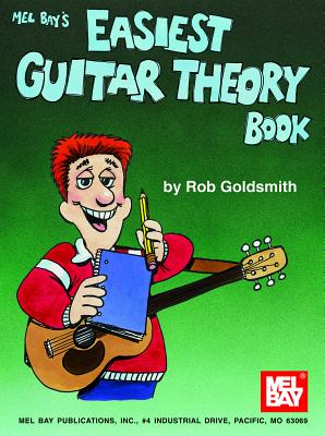 Mel Bay's Easiest Guitar Theory Book - Goldsmith, Rob