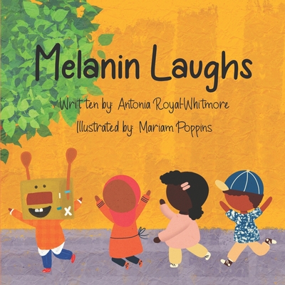 Melanin Laughs - Royal-Whitmore, Antonia