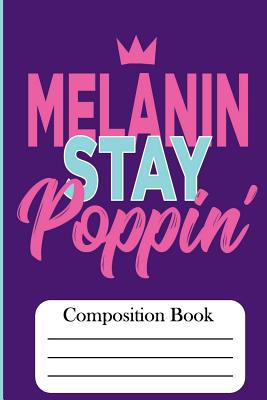 Melanin Stay Poppin': Compositon Book - Bey, Hakim