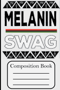 Melanin Swag: Composition Book