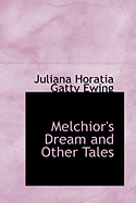 Melchior's Dream and Other Tales