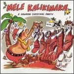 Mele Kalikimaka... A Hawaiian Christmas Party - Kent Bowman