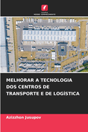 Melhorar a Tecnologia DOS Centros de Transporte E de Log?stica