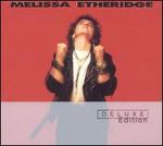 Melissa Etheridge [Deluxe Edition]