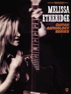 Melissa Etheridge -- Guitar Anthology: Authentic Guitar Tab