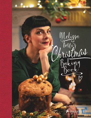 Melissa Forti's Christmas Baking Book - Forti, Melissa, and Bernardini, Danny (Photographer)