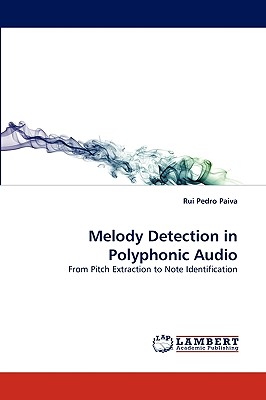 Melody Detection in Polyphonic Audio - Paiva, Rui Pedro