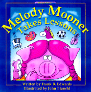 Melody Mooner Takes Lessons - Edwards, Frank B