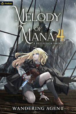 Melody of Mana 4: A Progression Fantasy - Agent, Wandering