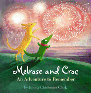 Melrose and Croc: An Adventure to Remember: An Adventure to Remember