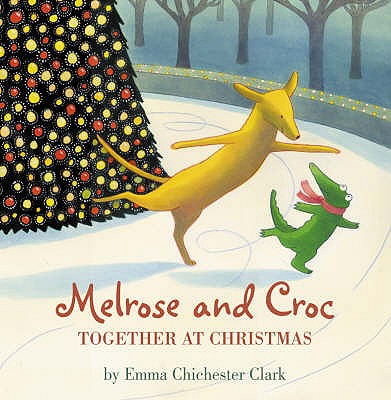 Melrose and Croc: Together at Christmas - Chichester Clark, Emma, and Fox, Emilia (Read by)