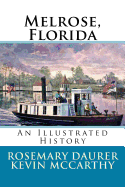 Melrose, Florida: An Illustrated History