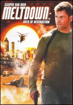 Meltdown: Days of Destruction - John Murlowski