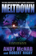 Meltdown: The Final Chapter of the Watts Family Adventures!