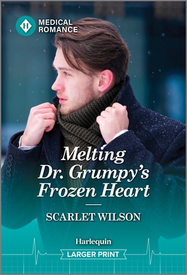 Melting Dr. Grumpy's Frozen Heart - Wilson, Scarlet