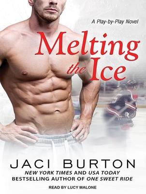Melting the Ice - Burton, Jaci, and Malone, Lucy (Narrator)