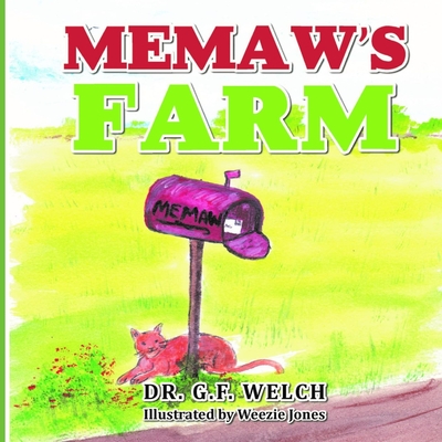 Memaw's Farm - Welch, G F