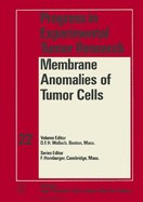 Membrane Anomalies of Tumor Cells