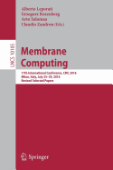 Membrane Computing: 17th International Conference, Cmc 2016, Milan, Italy, July 25-29, 2016, Revised Selected Papers
