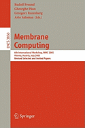 Membrane Computing: 6th International Workshop, Wmc 2005, Vienna, Austria, July 18-21, 2005, Revised Selected and Invited Papers