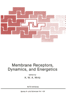 Membrane Receptors, Dynamics, and Energetics - Wirtz, K (Editor)