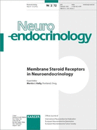 Membrane Steroid Receptors in Neuroendocrinology: Special Topic Issue: Neuroendocrinology 2012, Vol. 96, No. 2