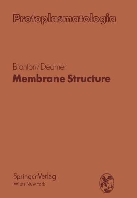 Membrane Structure - Branton, Daniel, and Deamer, David W