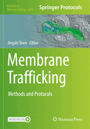 Membrane Trafficking: Methods and Protocols