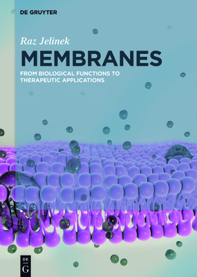 Membranes: From Biological Functions to Therapeutic Applications - Jelinek, Raz