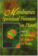 Membranes: Specialized Functions in Plants