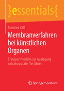 Membranverfahren Bei K?nstlichen Organen: Transportmodelle Zur Auslegung Extrakorporaler Verfahren