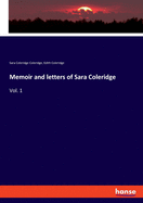 Memoir and letters of Sara Coleridge: Vol. 1