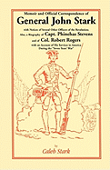 Memoir and Official Correspondence of General John Stark, with Notices of Several Other Officers of the Revolution; Also, a Biography of Capt. Phineha