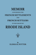 Memoir Concerning the French Settlements and French Settlers in the Colony of Rhode Island