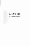 Memoir: My Life and Themes