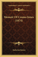 Memoir Of Cosmo Innes (1874)