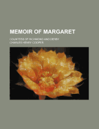 Memoir of Margaret; Countess of Richmond and Derby