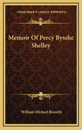 Memoir of Percy Bysshe Shelley