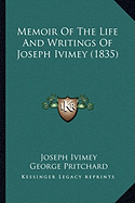 Memoir Of The Life And Writings Of Joseph Ivimey (1835)