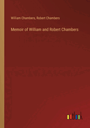 Memoir of William and Robert Chambers