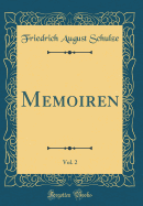 Memoiren, Vol. 2 (Classic Reprint)