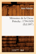 Memoires de la Ctesse Potocka: 1794-1820 (Ed.1897)
