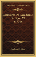 Memoires de L'Academie de Dijon V2 (1774)
