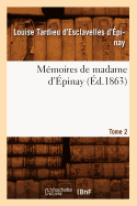 Memoires de Madame d'Epinay. Tome 2 (Ed.1863)