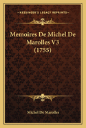 Memoires De Michel De Marolles V3 (1755)