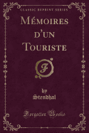 Memoires d'Un Touriste (Classic Reprint)