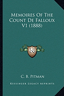 Memoires Of The Count De Falloux V1 (1888) - Pitman, C B (Editor)