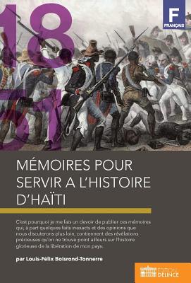 Memoires Pour Servir A L'Histoire D'Haiti - Boisrond-Tonnerre, and Boisrond, Louis Felix Mathurin