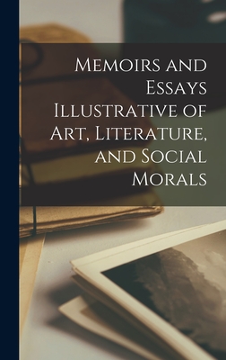 Memoirs and Essays Illustrative of art, Literature, and Social Morals - Jameson, 1794-1860