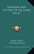 Memoirs And Letters Of Sir James Paget